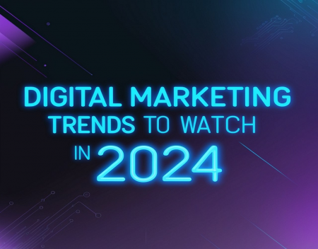 Digital Marketing Trends to Watch in 2024