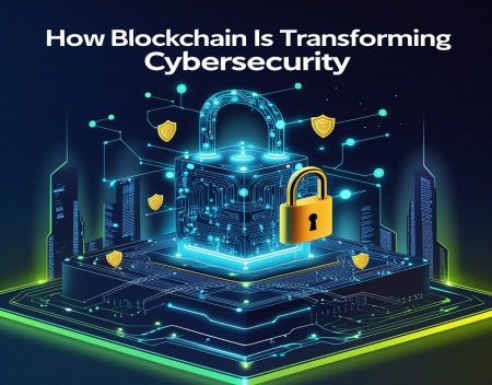 How Blockchain is Transforming Cybersecurity