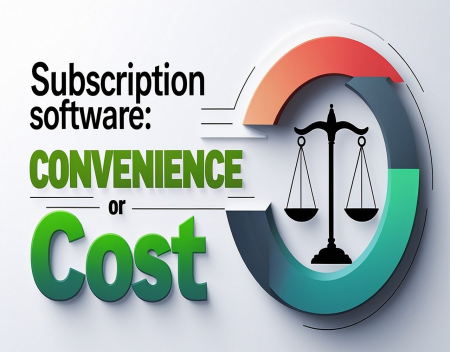Subscription Software: Convenience or Cost?