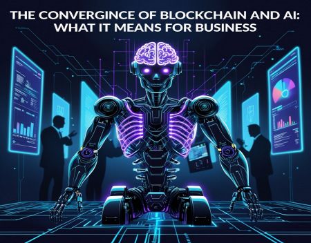The Convergence of Blockchain and AI: What It Means for Business