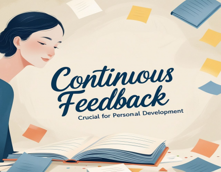 Why Continuous Feedback is Crucial for Personal Development